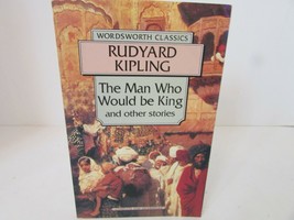 The Man Who Would Be King By Rudyard Kipling Wordsworth Classic 1994 Softercover - $4.90