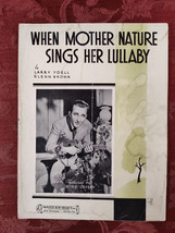 RARE Sheet Music When Mother Nature Sings Her Lullaby Bing Crosby Yoell Brown - £12.68 GBP
