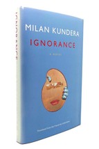 Milan Kundera IGNORANCE A Novel 1st Edition 1st Printing - £94.22 GBP