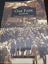 Images of America-Oak Park Illinois: Continuity &amp; Change by David Sokol - £7.25 GBP