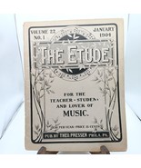 Vintage &quot;The Etude&quot; Music Magazine January 1904 Volume 22 No. 1 - $28.06