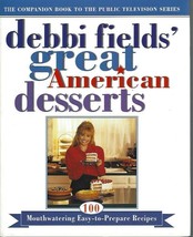 Great American Desserts by Debbi Fields Hardcover Dessert Cookbook - $5.35 CAD