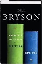 Bryson&#39;s Dictionary for Writers [Unknown Binding] Bill Bryson - £9.43 GBP