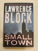 Small Town Lawrence Block 2003 Hardcover Signed Autographed First Edition   - £14.88 GBP
