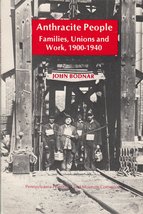 Anthracite People: Families, Unions and Work 1900-1940 (Community Histor... - £21.83 GBP