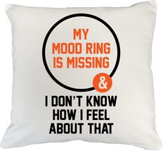 My Mood Ring Is Missing And I Don&#39;t Know How I Feel About That. Funny Me... - $24.74+