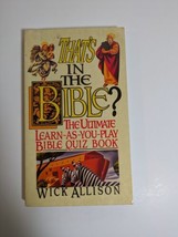 That&#39;s in the Bible? The Ultimate Learn-As-You-Play Bible Quizbook- Wick Allison - $4.90