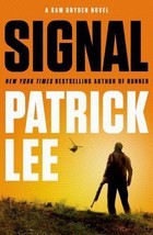 Signal by Patrick Lee, A Sam Dryden novel ~ Hardcover ` First Edition - £6.07 GBP