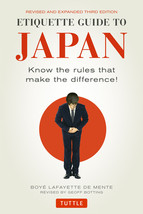 Etiquette Guide to Japan: Know the Rules...that Make the Difference by Boyé Lafa - £6.95 GBP