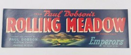 Vntg Paul Dobson&#39;s Rolling Meadow Emperors Fruit Crate Label 13&quot;x4&quot; Exet... - £7.46 GBP
