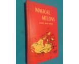 MAGICAL MELONS by CAROL RYRIE BRINK - Hardcover - FIRST EDITION SEVENTH ... - $58.49