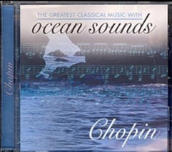 The Greatest Classical Music with Ocean Sounds By Chopin Cd - £10.38 GBP