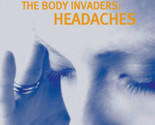 The Body Invaders: Headaches DVD | Documentary - $8.42