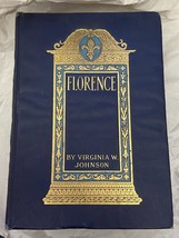 1891 Florence The Lily Of The Arno By Virginia W. Johnson Antique Book B... - $21.99
