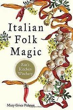 Italian Folk Magic By Mary-grace Fahrum - £28.52 GBP
