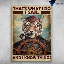 Tiger Sailing Gift For Sailor Thats What I Do I Sail And I Know Things - £12.78 GBP
