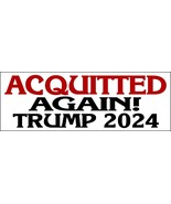 Trump Acquitted Again 2024 TRUMP 2024 STICKER DECAL Trump Sticker/Magnet - £3.89 GBP+