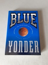 SIGNED Blue Yonder - Kentucky Basketball By Lonnie Wheeler (HC, 1998) Li... - £7.90 GBP