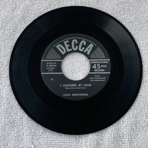 Louis Armstrong - I Laughed At Love /Takes Two To Tango - Decca 45rpm 19... - £9.72 GBP