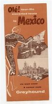 Ole Tour-Ific Escorted Tours to Mexico Greyhound Brochure &amp; Map 1956 - $17.82