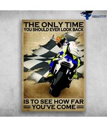 Motocycle Racer Biker Lover The Only Time You Should Ever Look Back Is T... - £12.50 GBP
