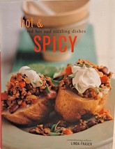 Hot &amp; Spicy: Red Hot and Sizzling Dishes edited by Linda Fraser (2003 Laminated  - £14.12 GBP