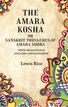 The Amara Kosha or Sanskrit Thesaurus,of Amara Simha: With Meanings  [Hardcover] - £24.99 GBP
