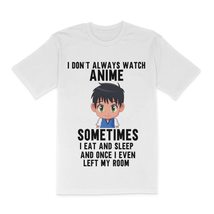 I Don&#39;t Always Watch Anime, Funny T-Shirt, Anime T-Shirt, Japanese Cultu... - $19.55+