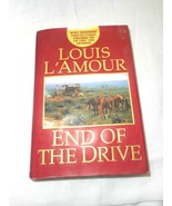 End of the Drive by Louis L&#39;Amour 1997 Hardcover Dust Jacket - £13.66 GBP