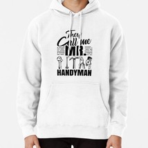  They Call Me Mr Handyman Men&#39;s Pullover Black Sweatshirt - £28.03 GBP