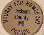 Vintage Hoorah For Homeport Wooden Nickel Jackson Mississippi Parade - $4.94