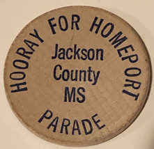 Vintage Hoorah For Homeport Wooden Nickel Jackson Mississippi Parade - £3.88 GBP