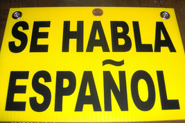 Se Habla Español 8&quot; X 12&quot; Plastic Window Door Sign We Speak Spanish Yellow Black - £18.52 GBP