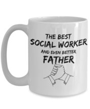 Funny Dad Socialworker Gift - The Best Social Worker And Even Better Father - Fa - £15.93 GBP
