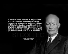 Dwight Eisenhower &quot;I Believe When You Are In Any...&quot; Quote Photo Various Sizes - £3.81 GBP+