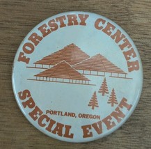 Vintage Pinback Button Forestry Center Portland Oregon Special Event Adv... - $12.86