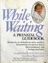 While Waiting: A Prenatal Guidebook by George E. Verrilli &amp; Anne Marie M... - £0.90 GBP