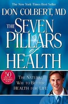 The Seven Pillars of Health [Hardcover] Donald Colbert and Mary Colbert - £11.71 GBP