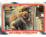 1980 Topps Star Wars ESB #65 Repairing Hyperdrive Han Solo Chewbacca - $0.89