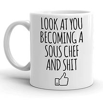 Look At You Becoming A Sous Chef Coffee Mug, Culinary Graduation Gifts, Mug Gift - £11.98 GBP