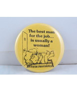 Vintage Novelty Pin - The Best Man for the Job is Usually a Woman -Cellu... - £11.72 GBP