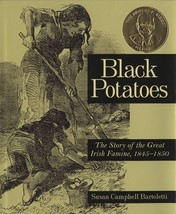 Black Potatoes: The Story of the Great Irish Famine, 1845-1850 by Susan Campbell - £9.33 GBP