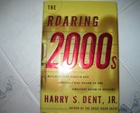 The Roaring 2000s: Building the Wealth and Life Style You Desire in the ... - £2.33 GBP