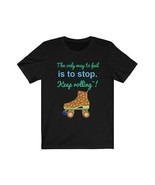 Keep on Rolling t shirt womens black white tee - $29.59 CAD