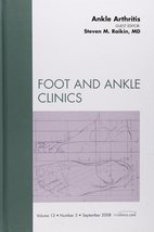 Ankle Arthritis, An Issue of Foot and Ankle Clinics (Volume 13-3) (The C... - £6.81 GBP