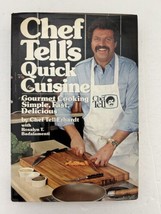 Chef Tells Quick Cuisine: Gourmet Cooking Simple, Fast, Delicious by Che... - £18.53 GBP