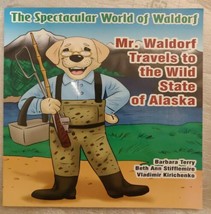 Mr. Waldorf Travels the Wild State of Alaska, Paperback by Terry, Barbara - £12.24 GBP