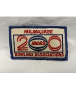 Vintage Milwaukee Bowling Associations 200 Award Patch 3 1/2&quot; X 2&quot; - $11.88