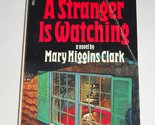 A Stranger is Watching Clark, Mary Higgins - $2.93
