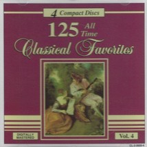 125 All Time Classical Favorites (Vol. 4 Only) Canada Cd 1994 33 Tracks - £7.90 GBP